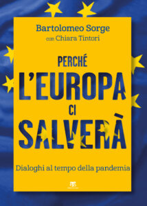 Bartolomeo Sorge, Perché l’Europa ci salverà, Edizioni Terra Santa 2020