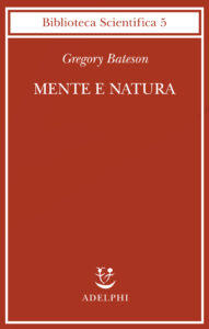 G. Bateson, Mente e natura, Adelphi, Milano 1984